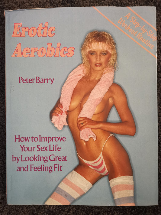 Erotic Aerobics by Peter Barry